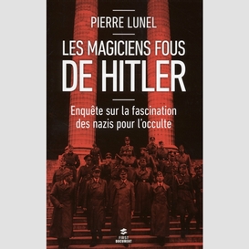 Magiciens fous d'hitler (les)