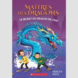 Secret du dragon de l'eau (le)