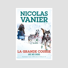 Grandre course avec mes chiens (la)