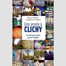 Une annee a clichy:la ville qui revait