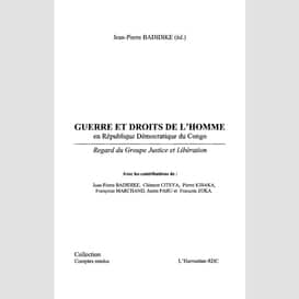 Guerre et droits de l'homme en république démocratique du congo