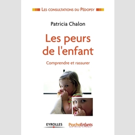 Peurs de l'enfant (les)