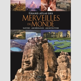 Grand atlas des merveilles du monde