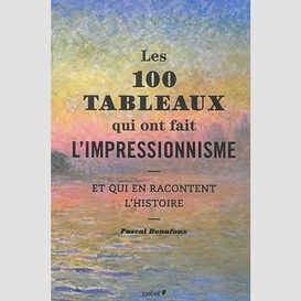 100 tableaux qui ont fait l'impressionni