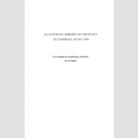 Le coton en afrique occidentale et centrale avant 1950