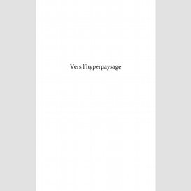 Vers l'hyperpaysage