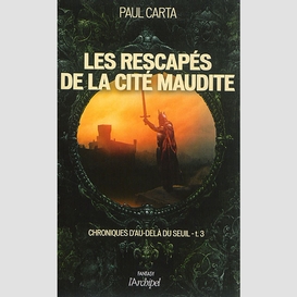 Rescapes de la cite maudite (les)