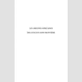 Les origines africaines des avocats sans frontière