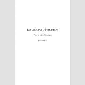 Les groupes d'évolution