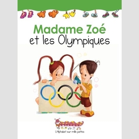 Madame zoe et les olympiques