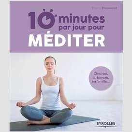 10 minute par jour pour mediter