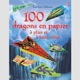 100 dragons en papier a plier et voler