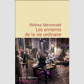 Ennemis de la vie ordinaire (les)