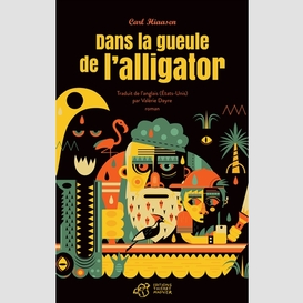 Dans la gueule de l'alligator