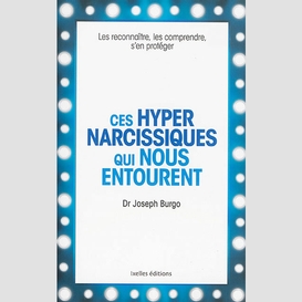 Ces hyper narcissiques qui nous entouren