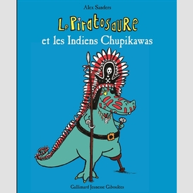 Piratosaure et les indiens chupikawas