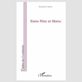 Entre père et maire