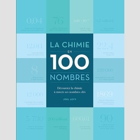 Chimie en 100 nombres (la)