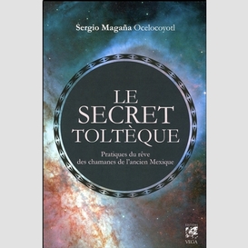 Secret tolteque (le)