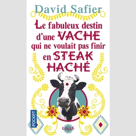 Fabuleux destin vache qui ne voulait