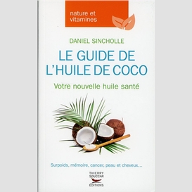Guide de l'huile de coco (le)