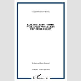 Expériences de femmes ivoiriennes au coeur de l'épidémie de sida