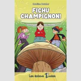 Fichu champignon