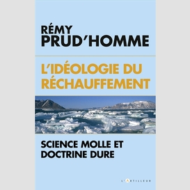 Ideologie du rechauffement:science et