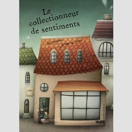 Collectionneur de sentiments (le)