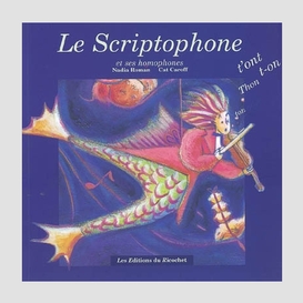 Scriptophone et ses homophones (le)