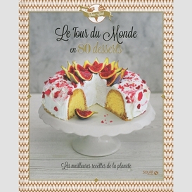 Tour du monde en 80 desserts -le