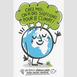 Chez moi on a solutions pour le climat