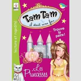 Tam tam il etait une fois princesses