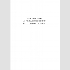 Lucie cousturier, les tirailleurs sénégalais et la question coloniale