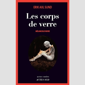 Corps de verre (les)