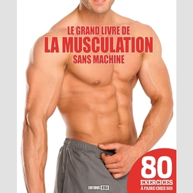 Grand livre de la musculation sans machi