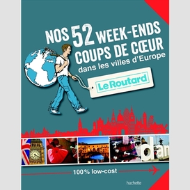 Nos 52 week-ends coups de coeur europe