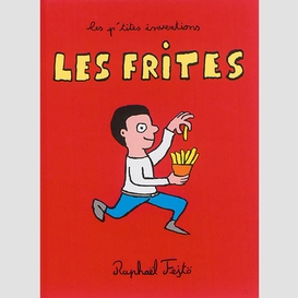 Frites (les)