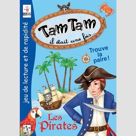 Tam tam il etait une fois -pirate (les)