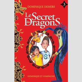 Secret des dragons t3 (le)