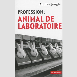 Profession -animal de laboratoire