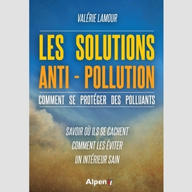 Solutions anti-pollution (les)