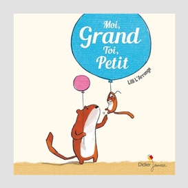 Moi grand toi petit