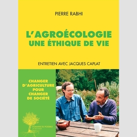 Agroecologie une ethique de vie