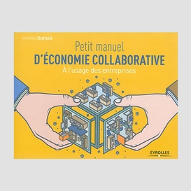 Petit manuel d'economie collaborative