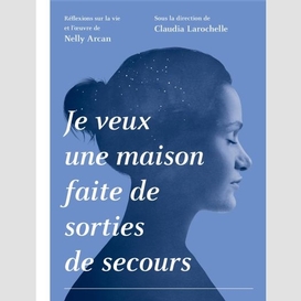 Je veux une maison faite de sorties de secours