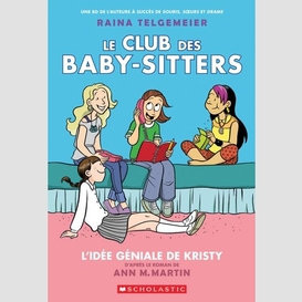 Le club des baby-sitters : n° 1 - l'idée géniale de kristy