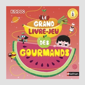 Grand livre-jeu des gourmands (le)