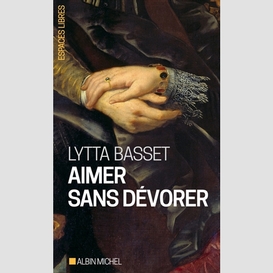 Aimer sans devorer