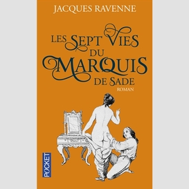 Sept vies du marquis de sade (les)